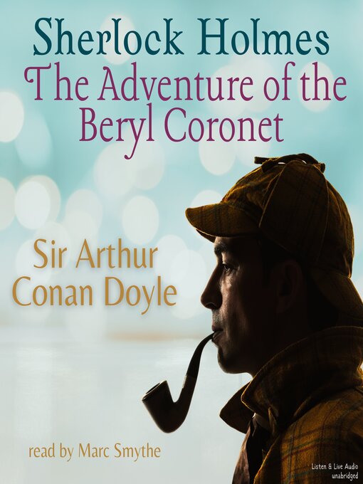 Title details for The Adventure of the Beryl Coronet by Arthur Conan Doyle - Available